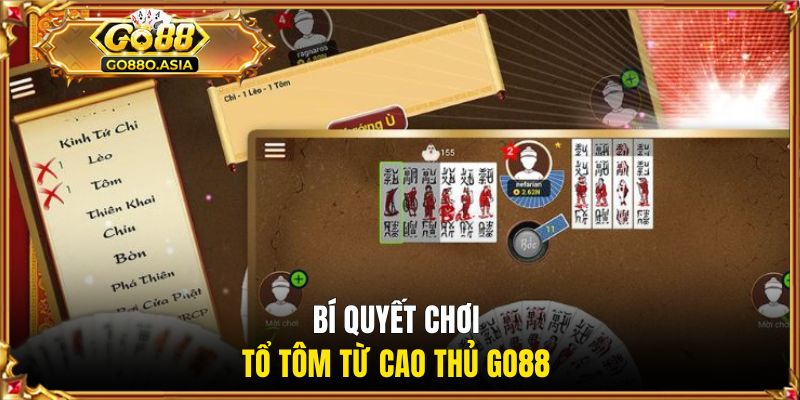 Chắn GO88 | Gợi Ý 3 Bí Quyết Thắng Lớn Từ Những Cao Thủ 3 Bí quyết chơi Tổ Tôm từ cao thủ GO88
