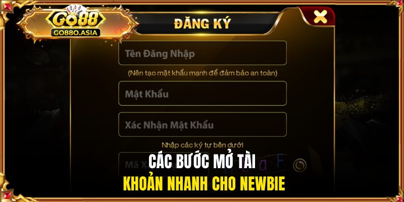 Đăng Ký Go88 1 Các bước mở tài khoản nhanh cho newbie
