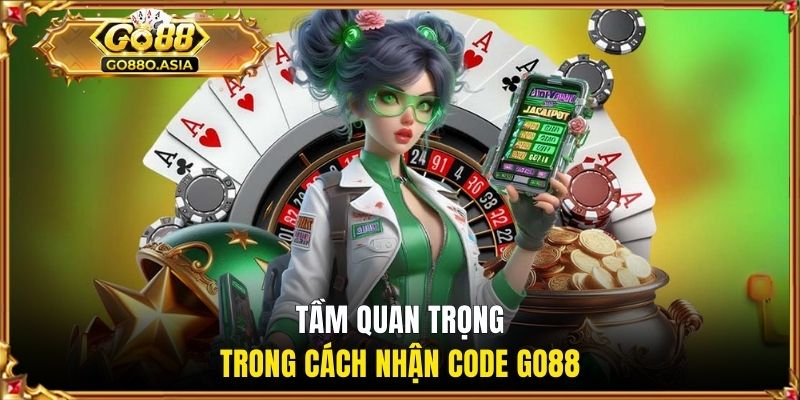 Cách Nhận Code GO88 - Săn Quà Liền Tay, Trải Nghiệm Say Mê 1 Hiểu rõ sự quan trọng trong cách nhận code GO88