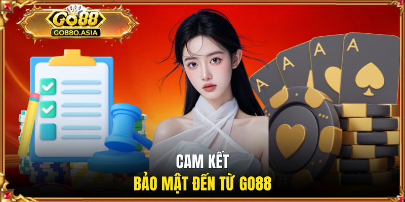 Chính Sách Bảo Mật GO88 3 Cam kết đến từ GO88 về bảo vệ thông tin người dùng