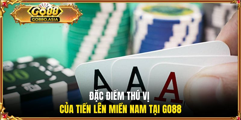 Đặc điểm thú vị của Tiến lên miền Nam tại GO88