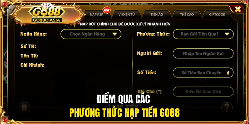 Nạp Tiền GO88 1 Điểm qua các cách thức nạp tiền GO88