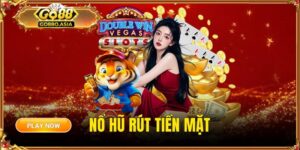 game nổ hũ rút tiền mặt