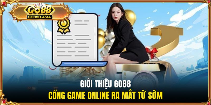 Giới thiệu GO88 1 Giới thiệu GO88 - Cổng game online ra mắt từ sớm