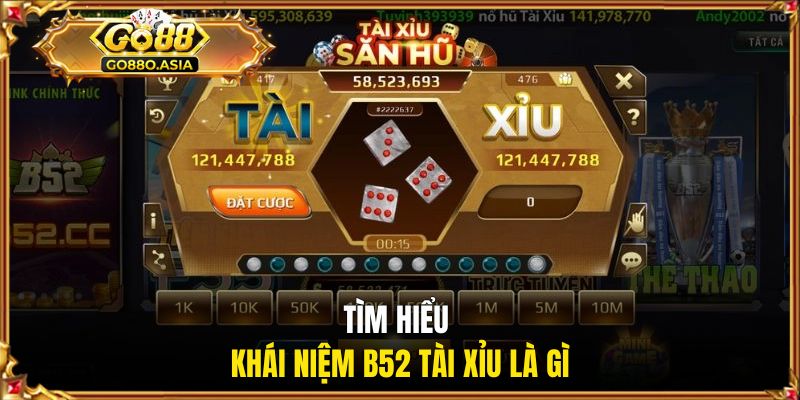 B52 Tài Xỉu | Hướng Dẫn Luật Chơi Và Bí Kíp Tham Gia Game Hot 1 Tìm hiểu khái niệm B52 tài xỉu là gì