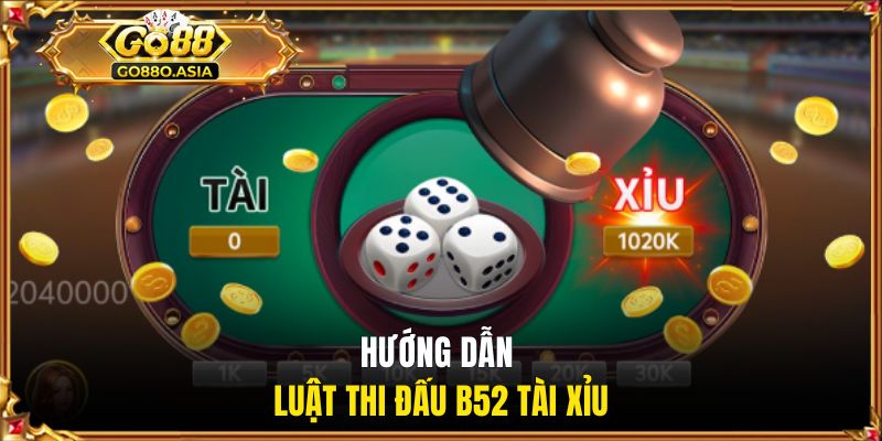 B52 Tài Xỉu | Hướng Dẫn Luật Chơi Và Bí Kíp Tham Gia Game Hot 2 Hướng dẫn luật thi đấu B52 tài xỉu