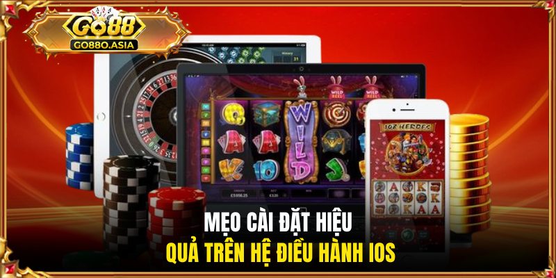 Tải App GO88 2 Mẹo cài đặt hiệu quả trên hệ điều hành IOS